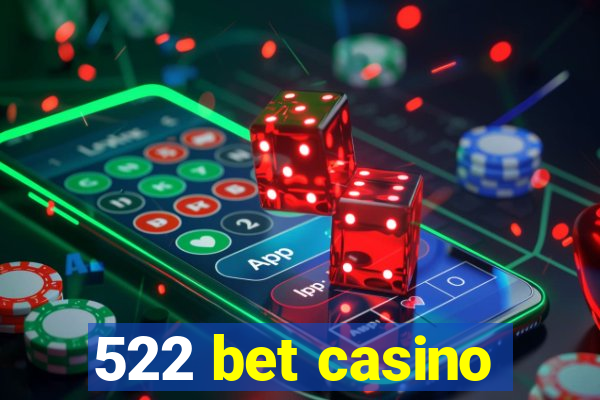 522 bet casino